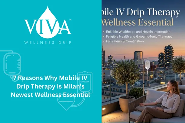 7 Reasons Why Mobile IV Drip Therapy is Milan’s Newest Wellness Essential
