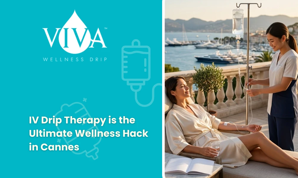 Mobile IV Drip Therapy is the Ultimate Wellness Hack in Cannes