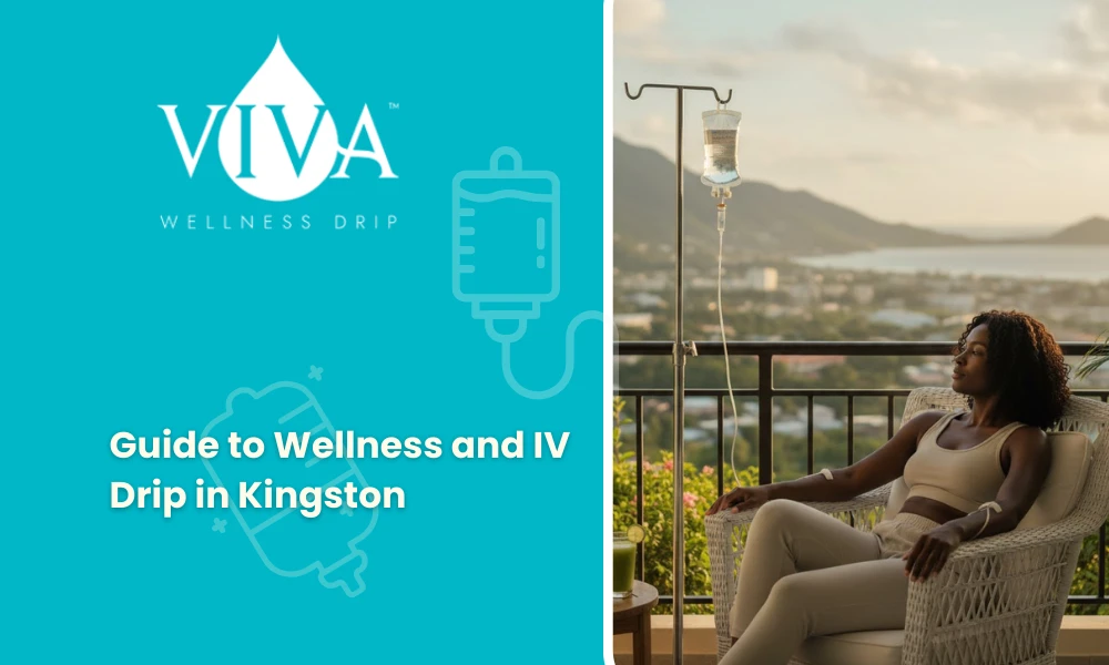 Guide to Wellness and IV Drip in Kingston