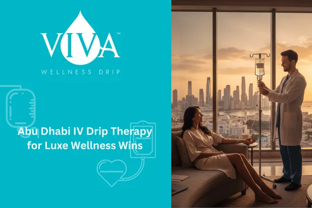 Desert Oasis Rejuvenation: Abu Dhabi IV Drip Therapy for Luxe Wellness Wins
