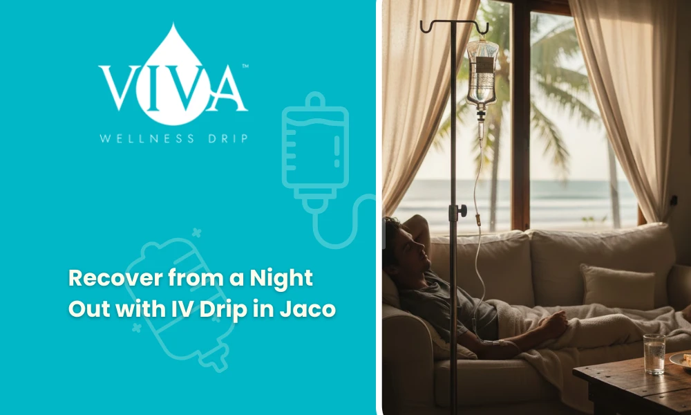 Recover from a Night Out with IV Drip in Jaco