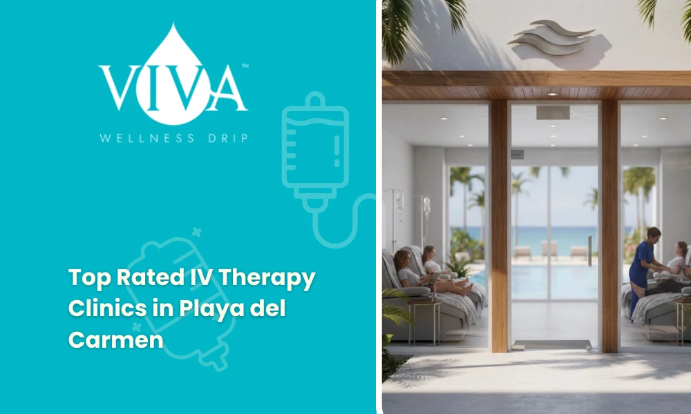 Top Rated IV Therapy Clinics in Playa del Carmen