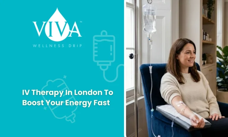 IV Therapy In London To Boost Your Energy Fast