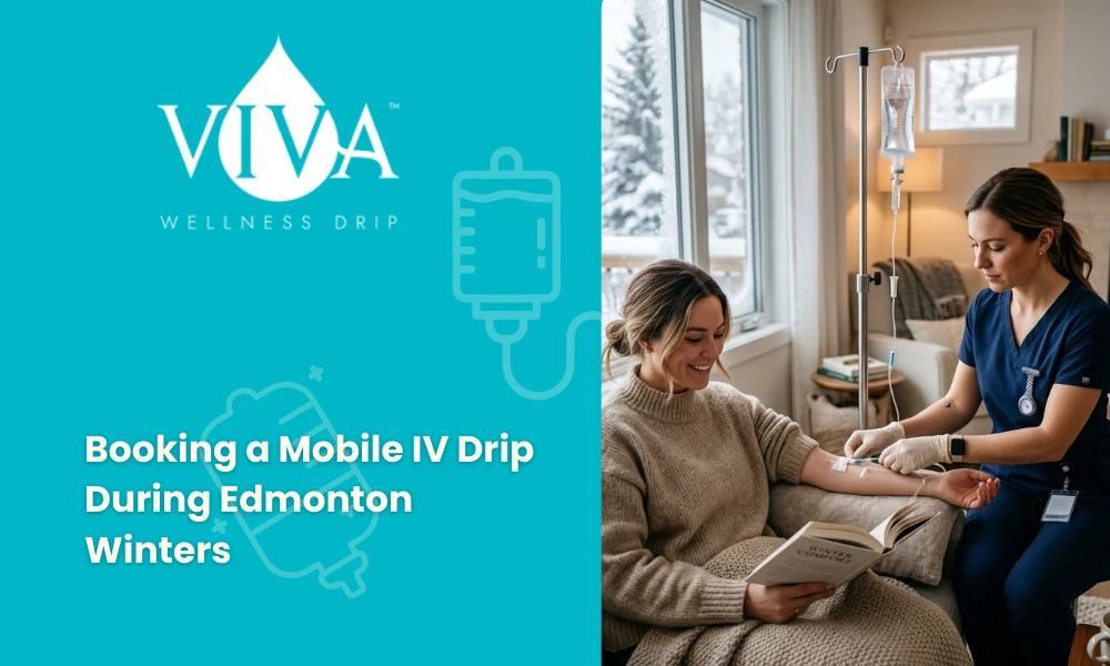Booking a Mobile IV Drip During Edmonton Winters