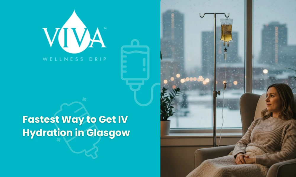 Fastest Way to Get IV Hydration in Glasgow