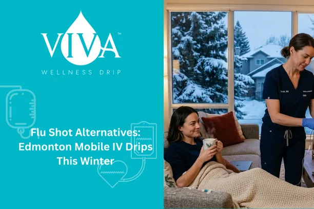 Flu Shot Alternatives: Edmonton Mobile IV Drips This Winter
