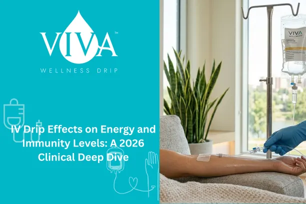IV Drip Effects on Energy and Immunity Levels: A 2026 Clinical Deep Dive