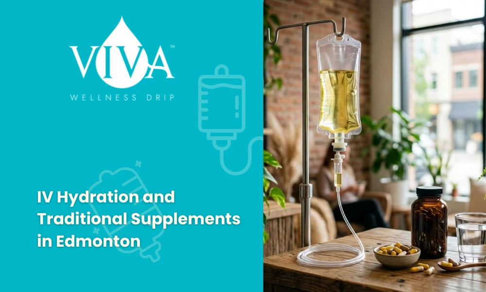 IV Hydration and Traditional Supplements in Edmonton