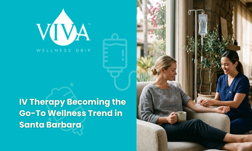 IV Therapy Becoming the Go-To Wellness Trend in Santa Barbara