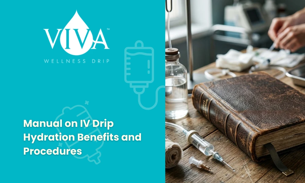 Manual on IV Drip Hydration Benefits and Procedures
