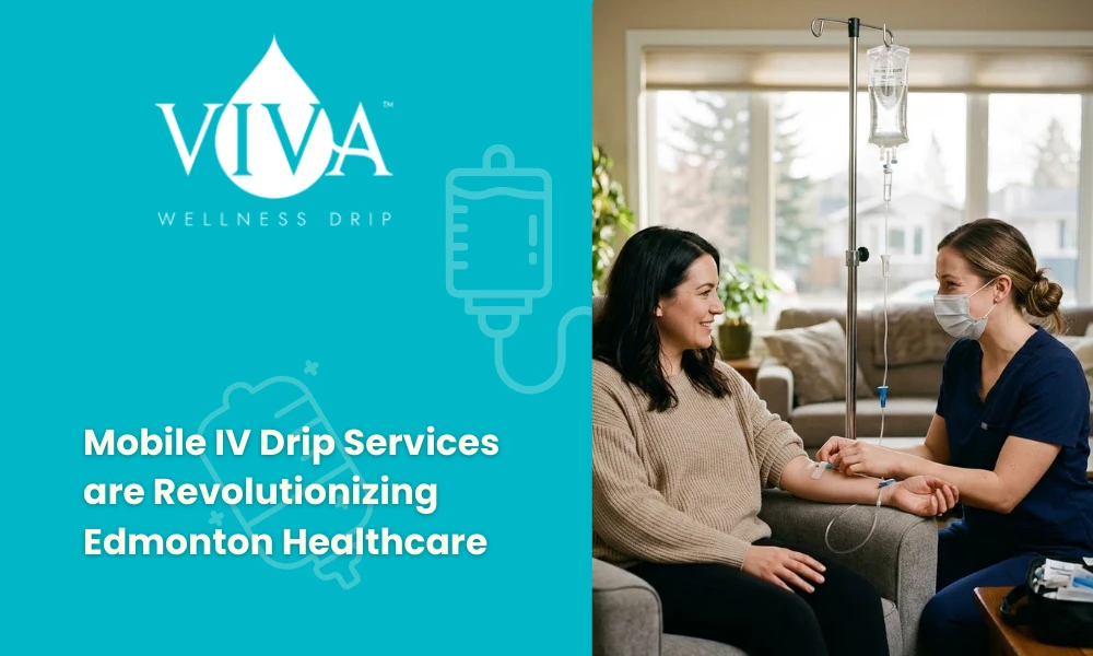Mobile IV Drip Services are Revolutionizing Edmonton Healthcare