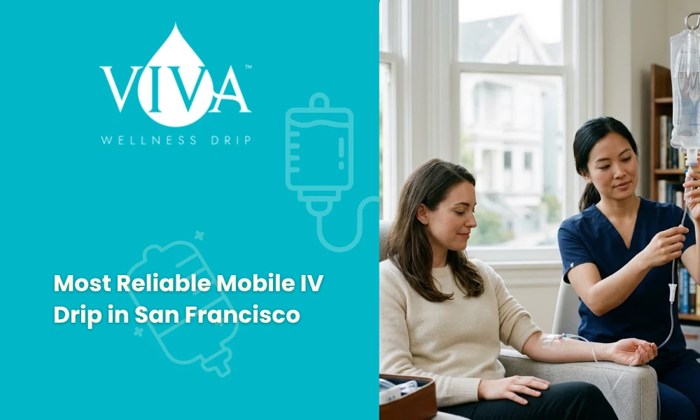 Most Reliable Mobile IV Drip in San Francisco