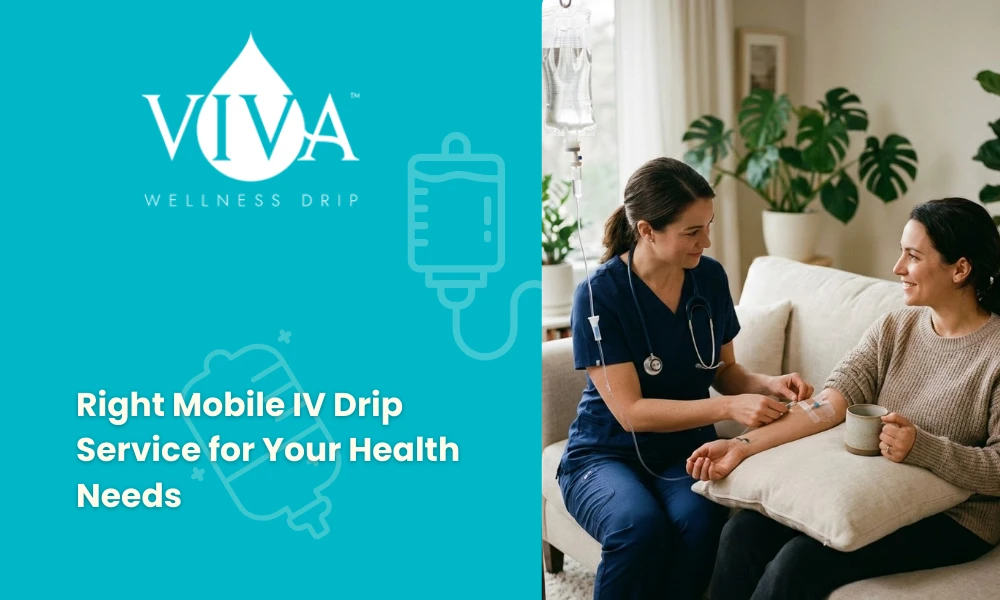Right Mobile IV Drip Service for Your Health Needs