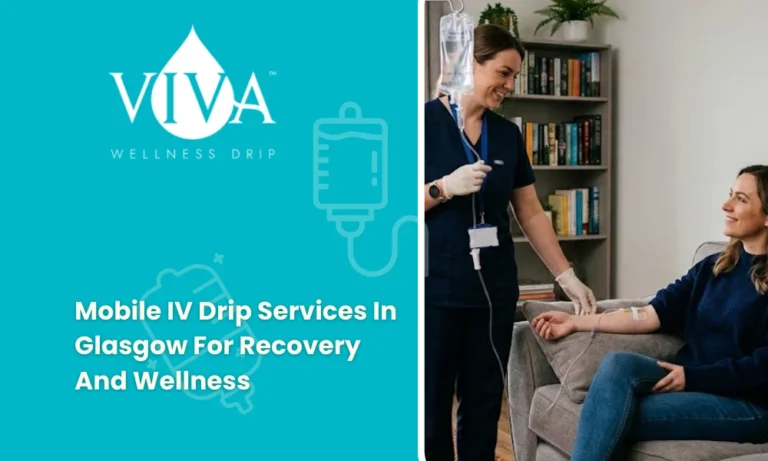 Mobile IV Drip Services In Glasgow For Recovery And Wellness
