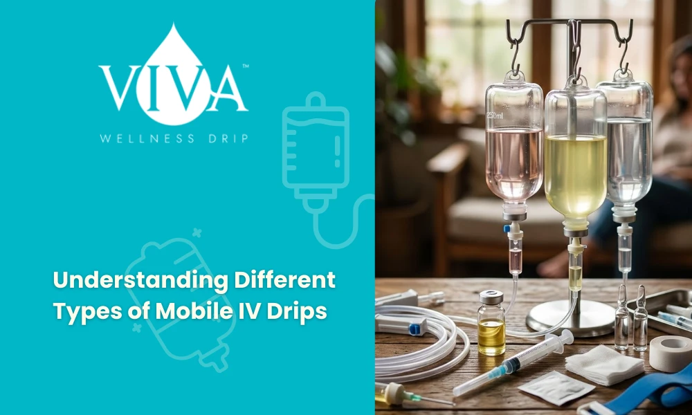 Understanding Different Types of Mobile IV Drips