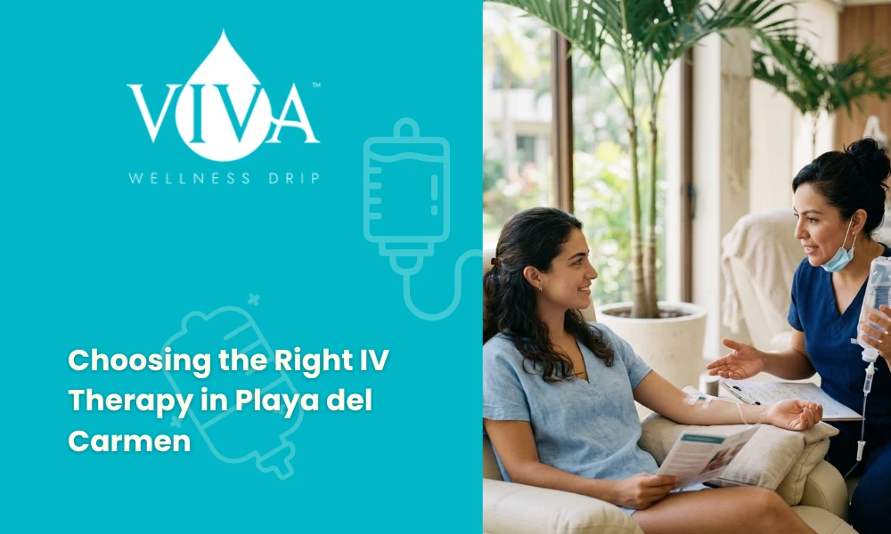 Choosing the Right IV Therapy in Playa del Carmen