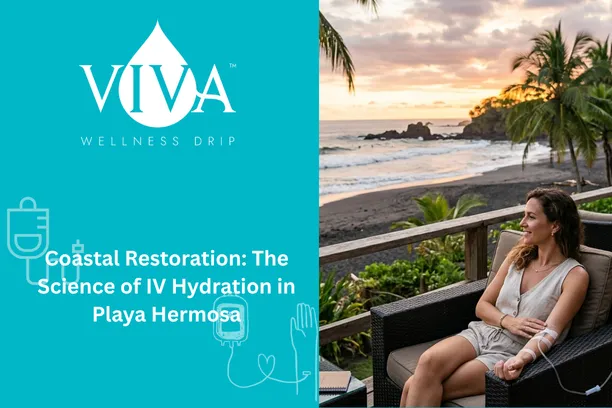 Coastal Restoration: The Science of IV Hydration in Playa Hermosa