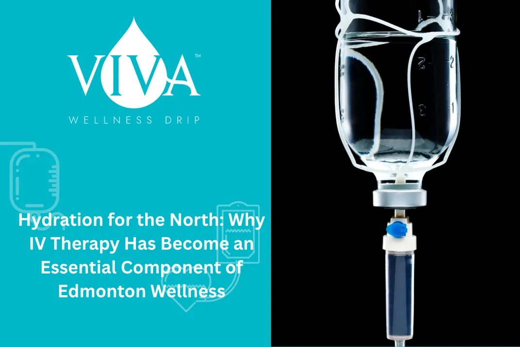 Hydration for the North: Why IV Therapy Has Become an Essential Component of Edmonton Wellness
