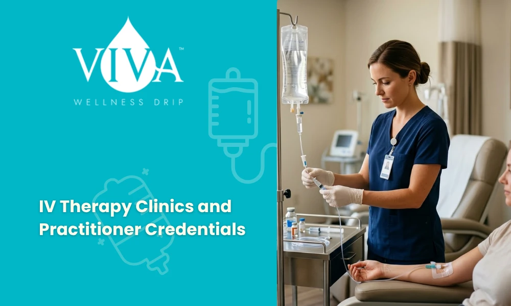 IV Therapy Clinics and Practitioner Credentials