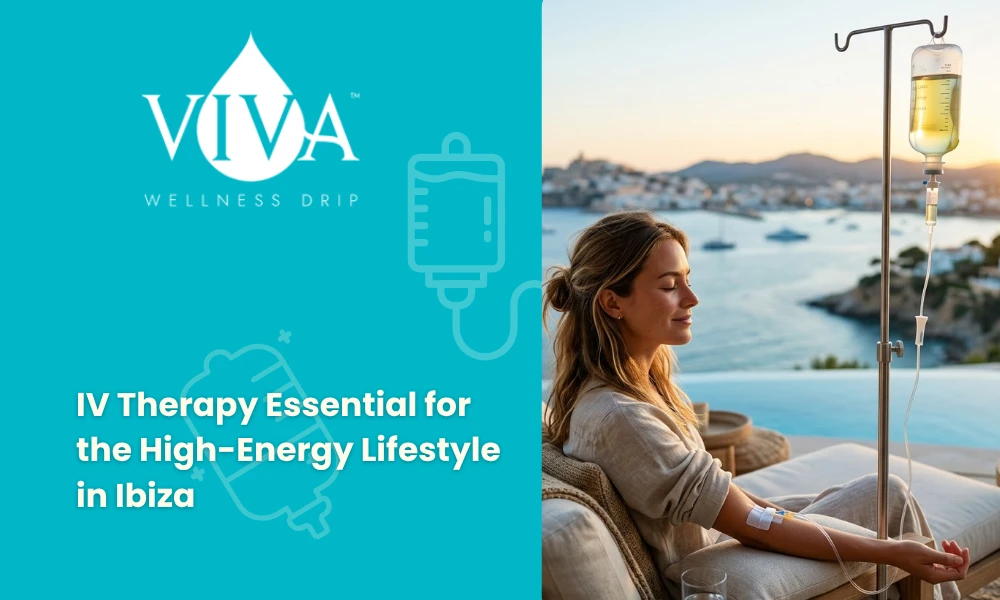 IV Therapy Essential for the High-Energy Lifestyle in Ibiza