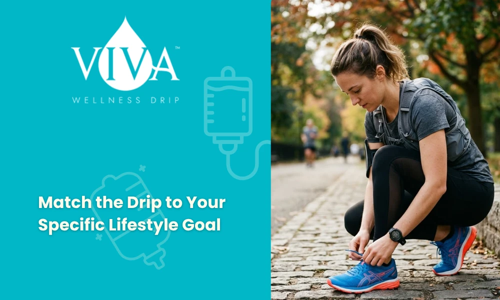 Match the Drip to Your Specific Lifestyle Goal