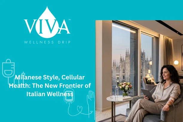 Milanese Style, Cellular Health: The New Frontier of IV Drip Milan, Italy