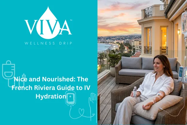 Nice and Nourished: The French Riviera Guide to IV Hydration