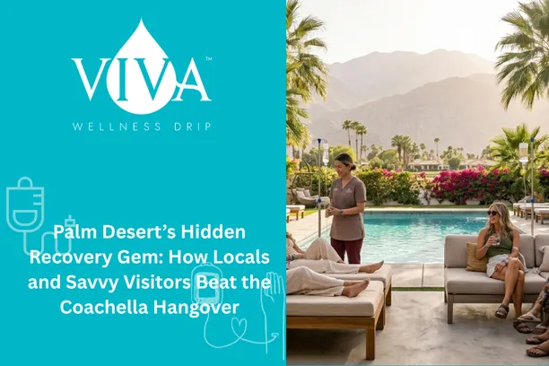 Palm Desert’s Hidden Recovery Gem: How Locals and Savvy Visitors Beat the Coachella Hangover