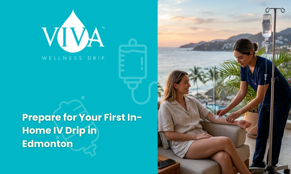 Prepare for Your First In-Home IV Drip in Edmonton