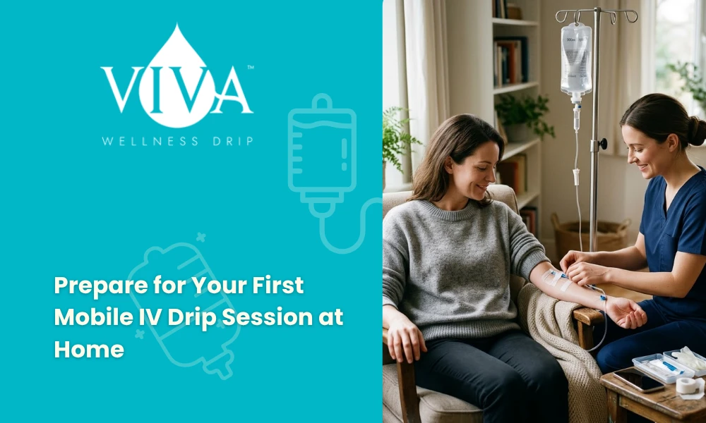 Prepare for Your First Mobile IV Drip Session at Home