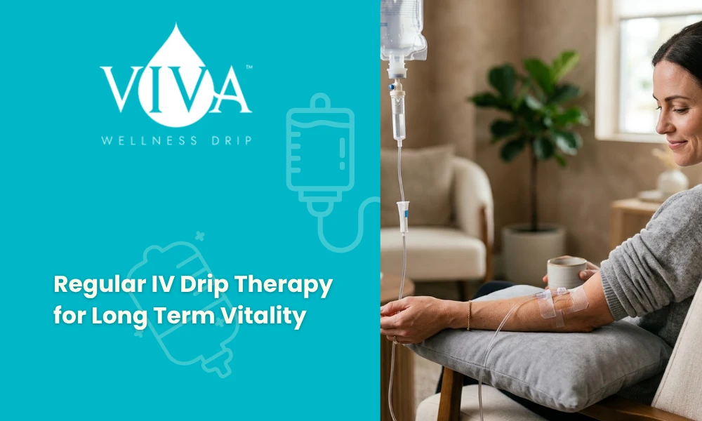 Regular IV Drip Therapy for Long Term Vitality