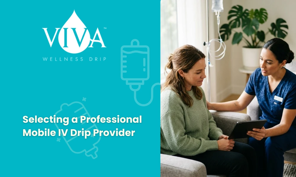 Selecting a Professional Mobile IV Drip Provider