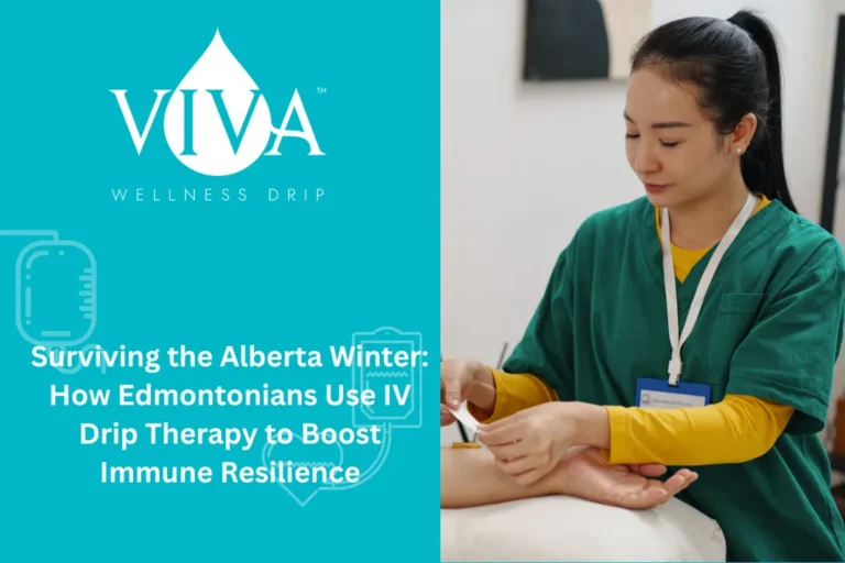 Surviving the Alberta Winter: How Edmontonians Use IV Drip Therapy to Boost Immune Resilience