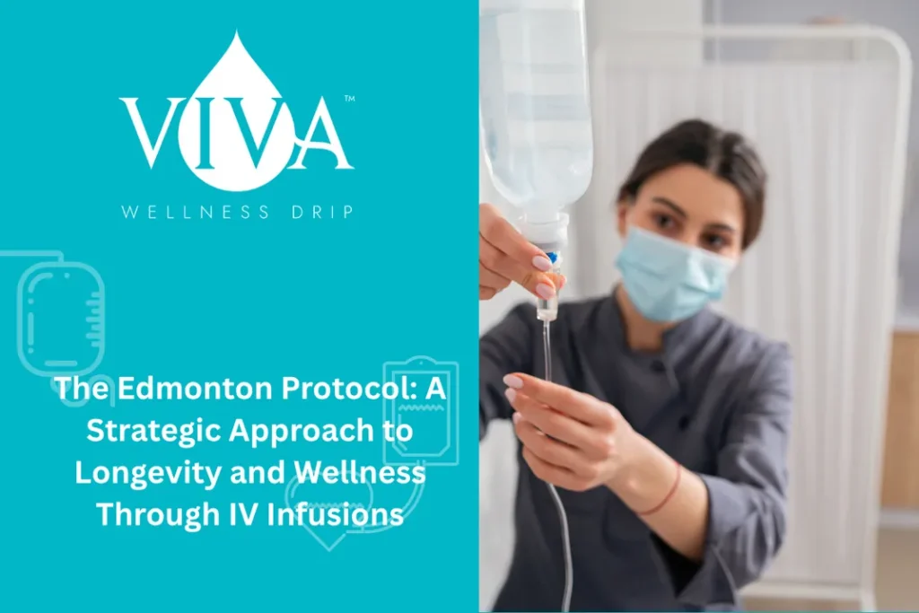 The Edmonton Protocol: A Strategic Approach to Longevity and Wellness Through IV Infusions