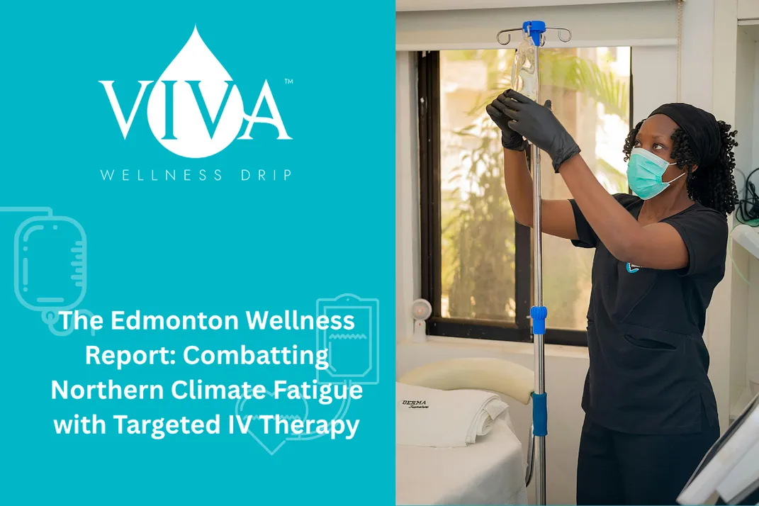 The Edmonton Wellness Report: Combatting Northern Climate Fatigue with Targeted IV Therapy