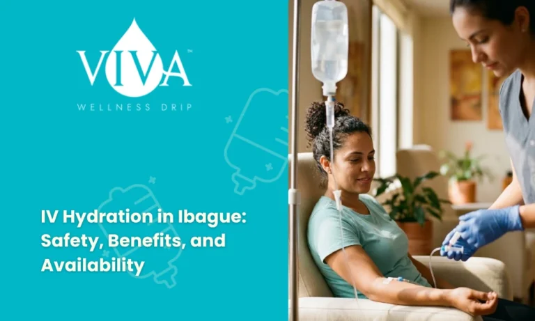 IV Hydration in Ibague Safety, Benefits, and Availability