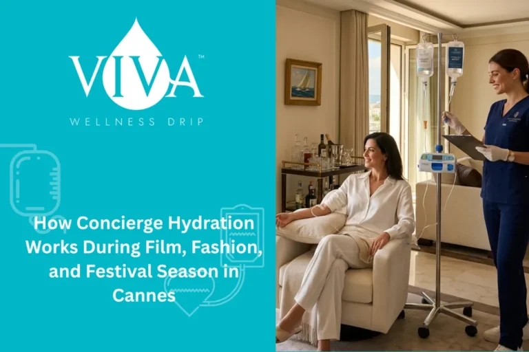 How Concierge Hydration Works During Film, Fashion, and Festival Season in Cannes