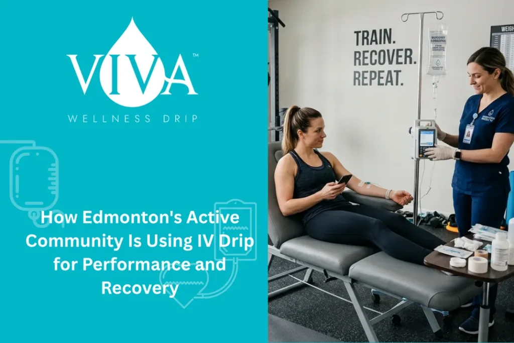 How Edmonton's Active Community Is Using IV Drip for Performance and Recovery