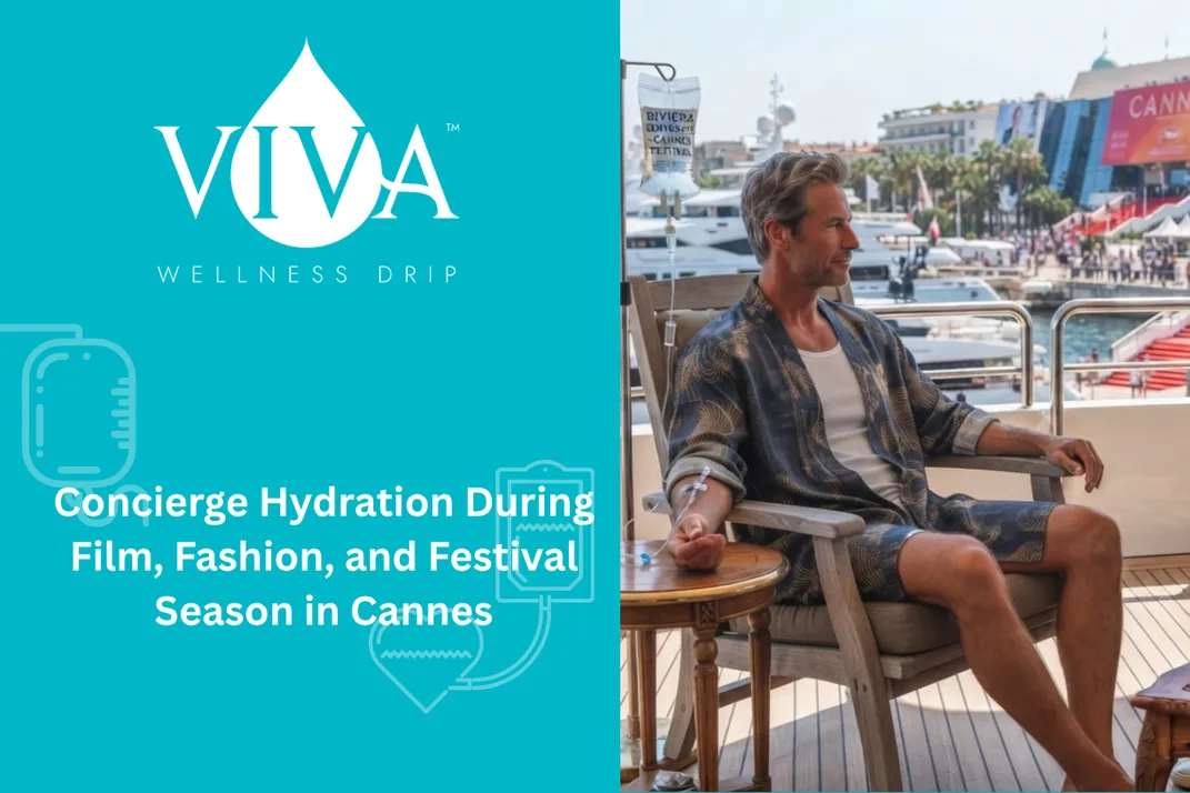 Concierge Hydration During Film, Fashion, and Festival Season in Cannes