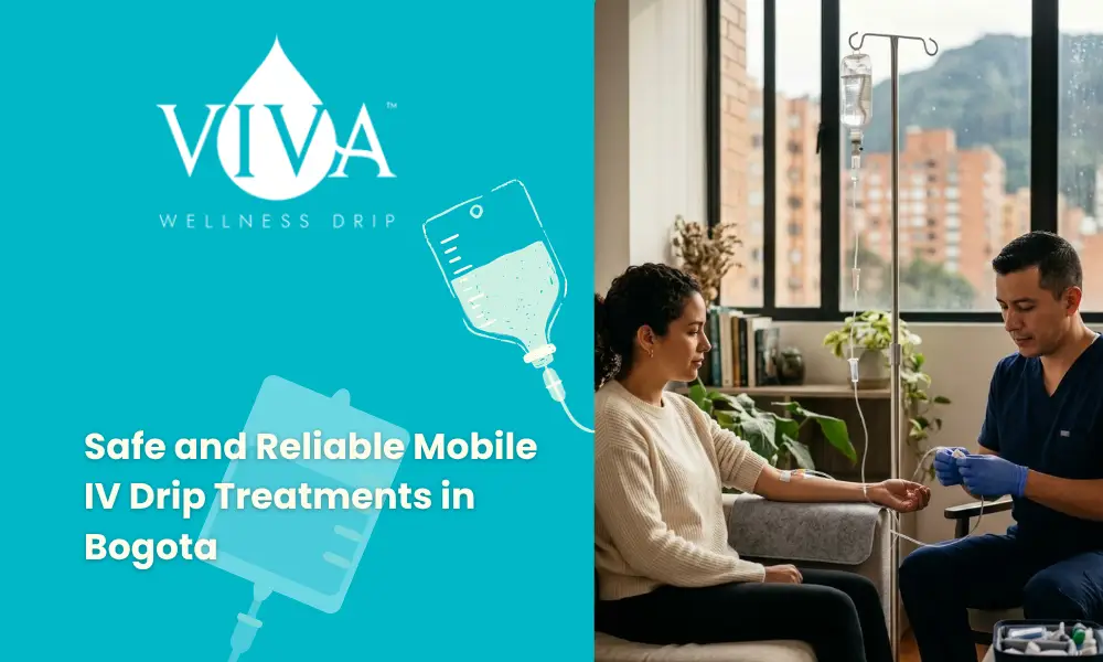How to Access Safe and Reliable Mobile IV Drip Treatments in Bogota