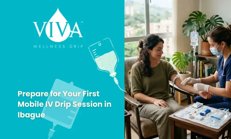 How to Prepare for Your First Mobile IV Drip Session in Ibague