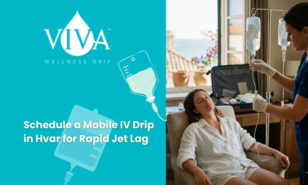 How to Schedule a Mobile IV Drip in Hvar for Rapid Jet Lag Recovery