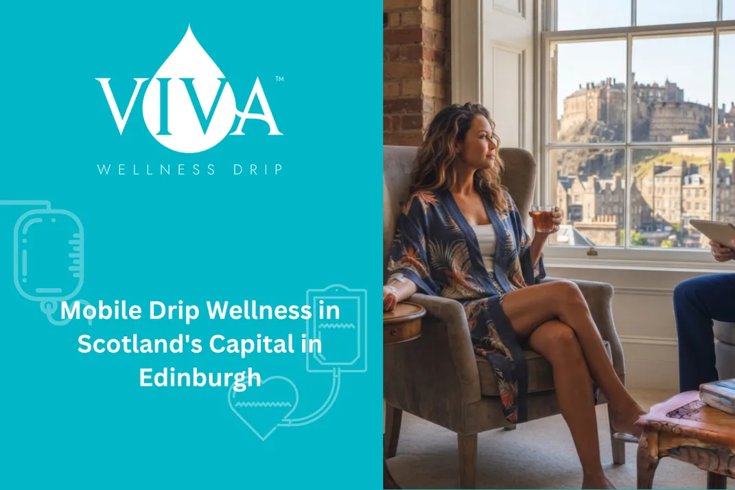 Mobile Drip Wellness in Scotland's Capital in Edinburgh