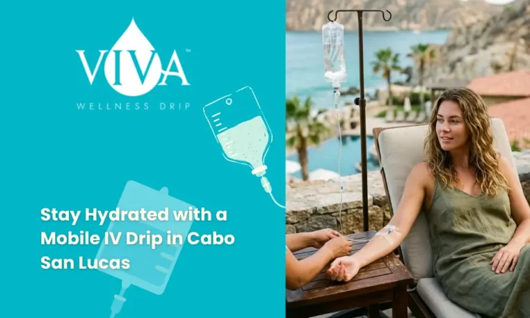 Stay Hydrated with a Mobile IV Drip in Cabo San Lucas