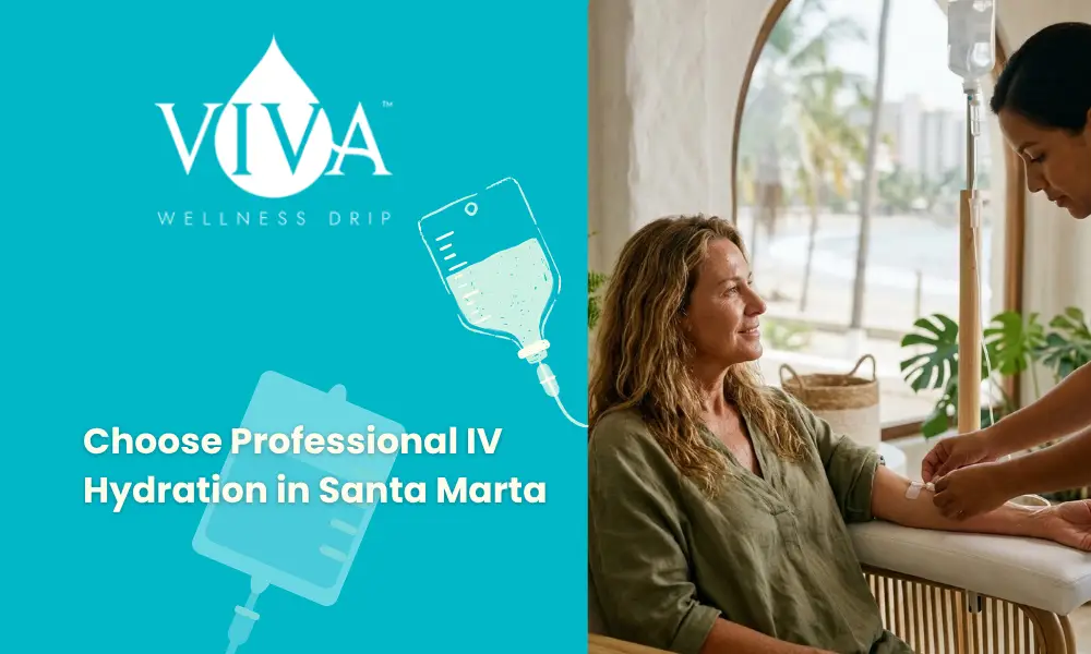 Why Travelers Choose Professional IV Hydration in Santa Marta for Quick Recovery