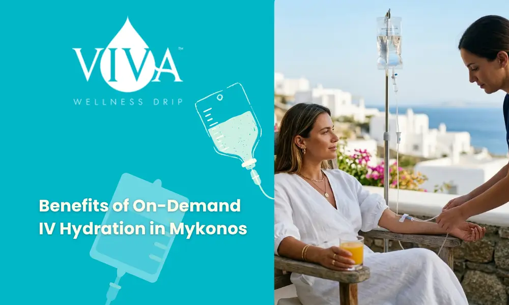 5 Essential Benefits of On-Demand IV Hydration in Mykonos