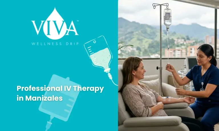 6 Key Advantages of Professional IV Therapy in Manizales
