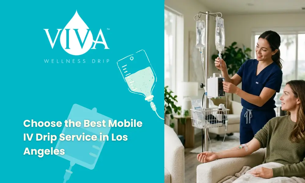 Choose the Best Mobile IV Drip Service in Los Angeles