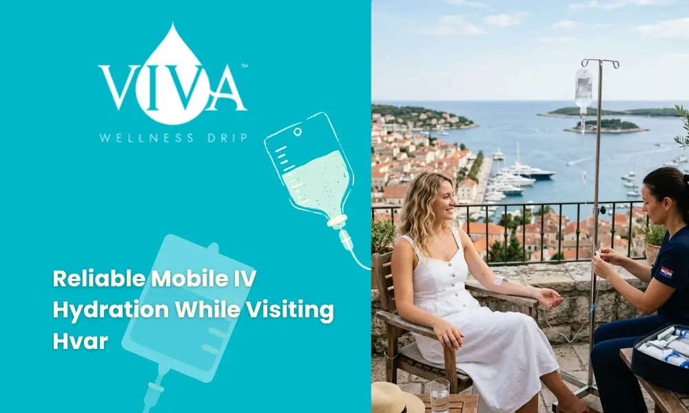 How to Find Reliable Mobile IV Hydration While Visiting Hvar