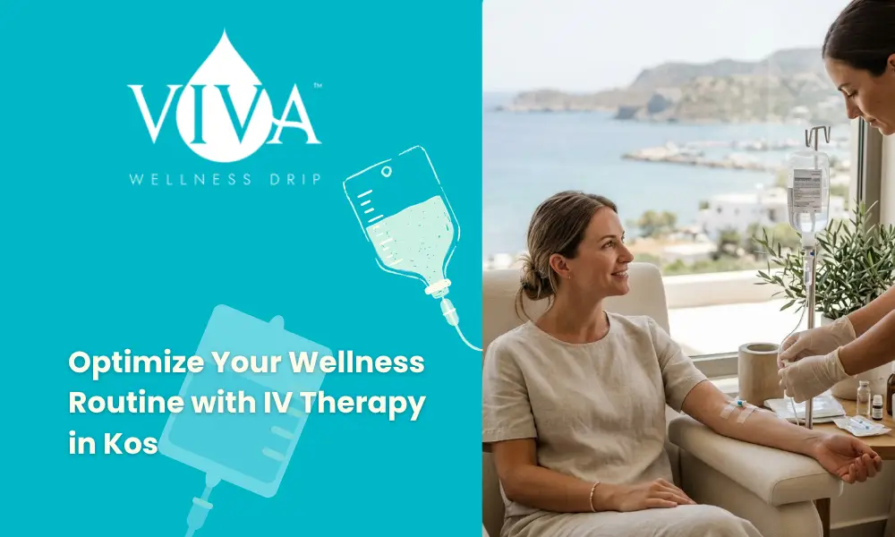 Optimize Your Wellness Routine with IV Therapy in Kos